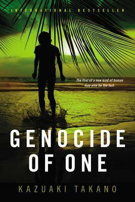 Genocide of One by Kazuaki Takano, Philip Gabriel