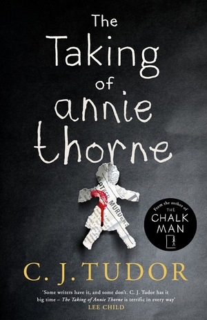 The Taking of Annie Thorne by C.J. Tudor