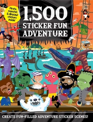 1,500 Sticker Fun Adventure by Oakley Graham, Susan Mayes