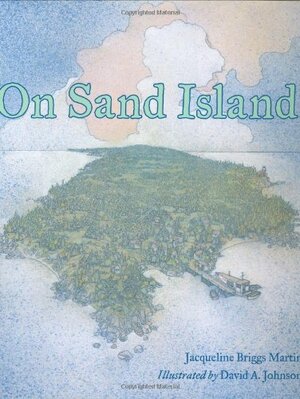 On Sand Island by Jacqueline Briggs Martin