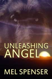 Unleashing Angel by Mel Spenser