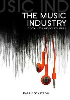 The Music Industry: Music in the Cloud by Patrik Wikstrom