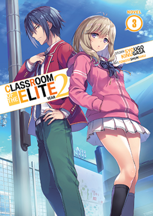 Classroom of the Elite: Year 2, Vol. 3 by Syougo Kinugasa