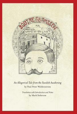 Squire Adamsson: Or, Where Do You Live? by Paul Peter Waldenstro&#776;m