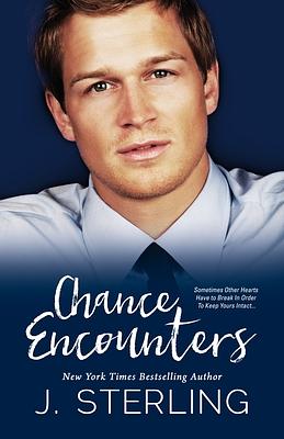 Chance Encounters by J. Sterling