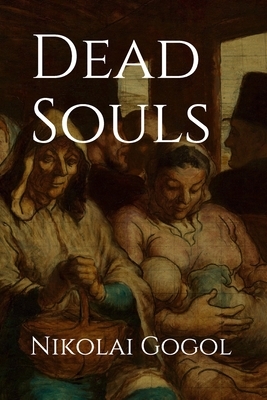 Dead Souls by Nikolai Gogol