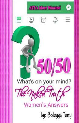 50/50 The Naked Truth Men's & Women's Questions by Katrina Breier, Boleggs Tony