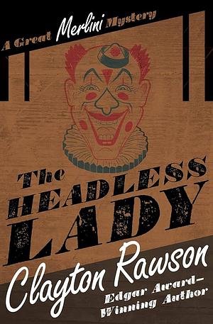 The Headless Lady by Clayton Rawson