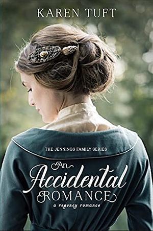 An Accidental Romance by Karen Tuft