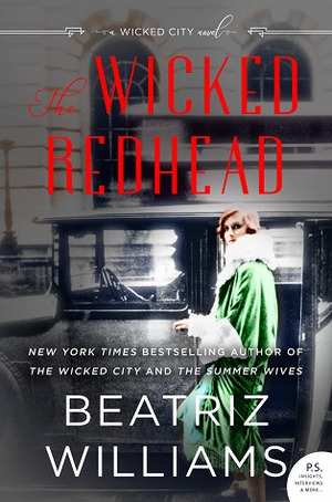 The Wicked Redhead by Beatriz Williams