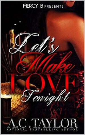 Let's Make Love Tonight by A.C. Taylor