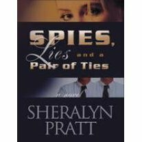 Spies, Lies and a Pair of Ties by Sheralyn Pratt