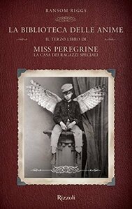 La biblioteca delle anime by Barbara Bonadeo, Ransom Riggs