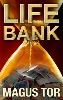 Life Bank by Magus Tor