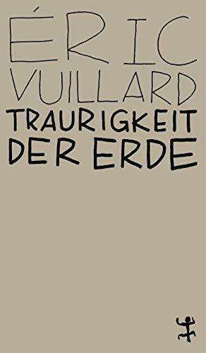 Traurigkeit der Erde: Eine Geschichte von Buffalo Bill Cody by Éric Vuillard, Nicola Denis