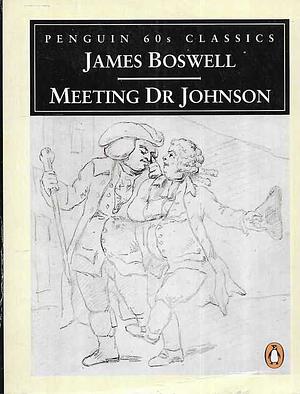 Meeting Dr. Johnston by Christopher Hibbert, James Boswell