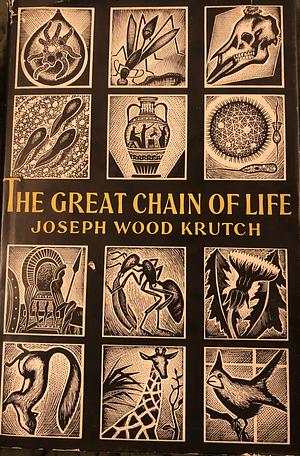 The Great Chain of Life by Joseph Wood Krutch