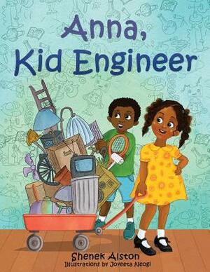 Anna, Kid Engineer by Shenek Alston