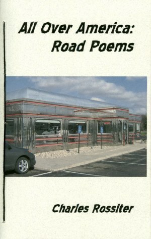 All Over America: Road Poems by Charles Rossiter