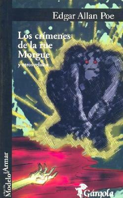 Los crímenes de La Rue Morgue y otros relatos by Mariela Aquilano, Edgar Allan Poe