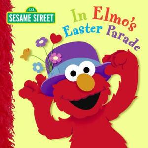 In Elmo's Easter Parade by Naomi Kleinberg