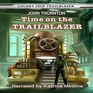 Time on the Trailblazer by John Thornton