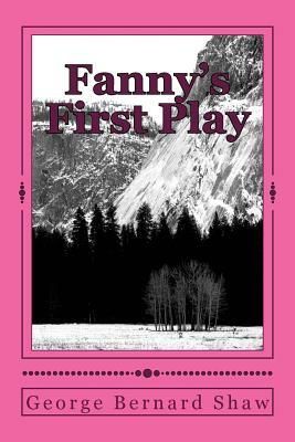 Fanny's First Play by George Bernard Shaw