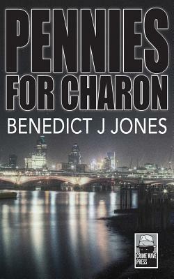 Pennies for Charon by Benedict J. Jones