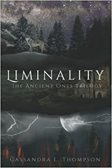 Liminality by Cassandra L. Thompson