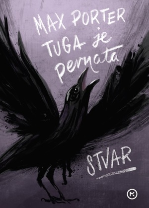 Tuga je pernata stvar by Max Porter