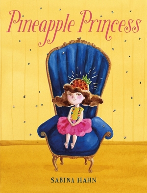 Pineapple Princess by Sabina Hahn