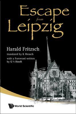 Escape from Leipzig by Harald Fritzsch