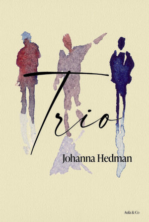 Trio by Johanna Hedman