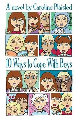10 Ways To Cope With Boys by Caroline Plaisted