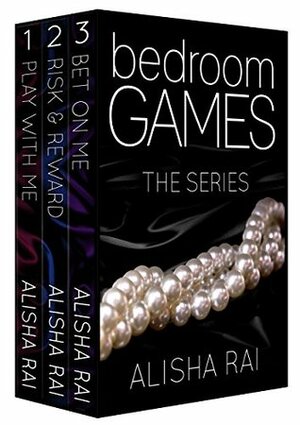 Bedroom Games: The Complete Series by Alisha Rai
