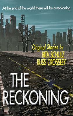 The Reckoning by Russ Crossley, Rita Schulz