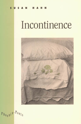 Incontinence by Susan Hahn