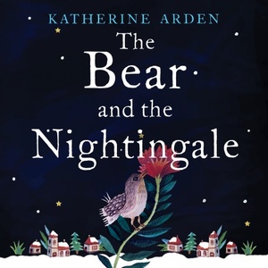 The Bear and the Nightingale by Katherine Arden