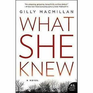 What She Knew by Gilly Macmillan