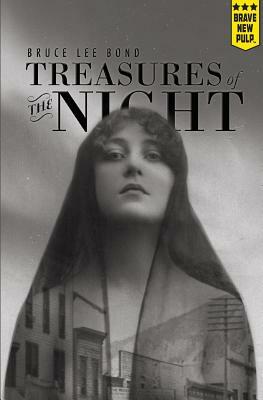 Treasures of the Night by Bruce Lee Bond
