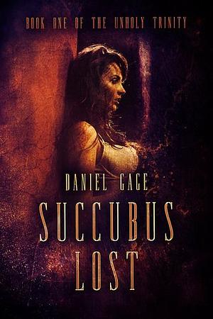 Succubus Lost by Daniel Gage