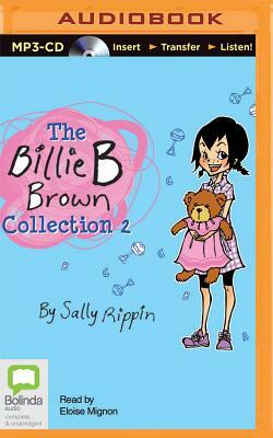 The Billie B Brown Collection 2 by Sally Rippin