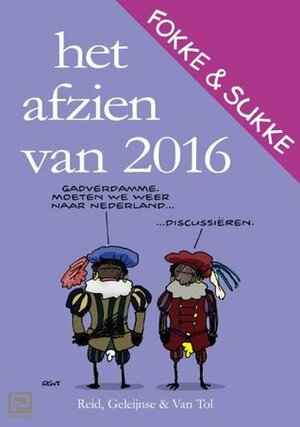 Fokke & Sukke: Het afzien van 2016 by Jean-Marc van Tol, Bastiaan Geleijnse, John Reid