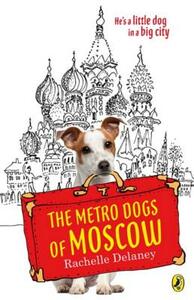 The Metro Dogs of Moscow by Rachelle Delaney