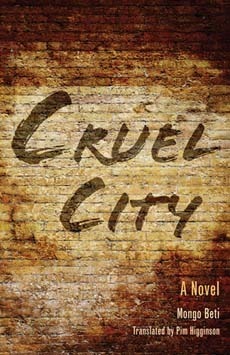 Cruel City by Mongo Beti, Francis Pim Higginson