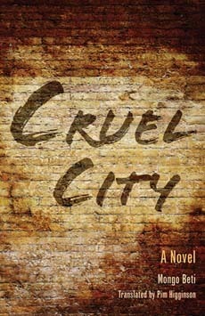 Cruel City by Francis Pim Higginson, Mongo Beti