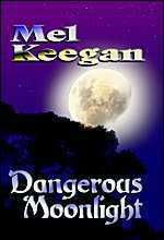 Dangerous Moonlight by Mel Keegan