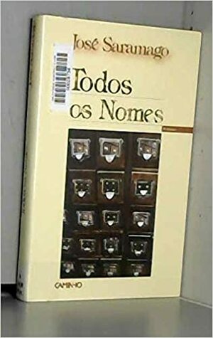 Todos Os Nomes by José Saramago