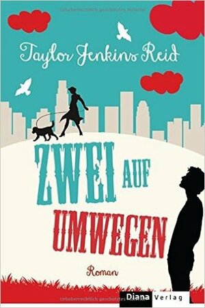 Zwei auf Umwegen by Taylor Jenkins Reid