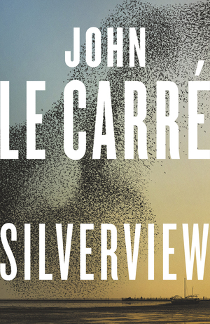 Silverview by John le Carré